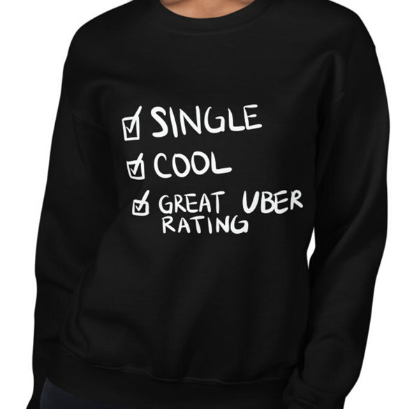 Single Cool Funny Women's Sweatshirt by Laughs To Self