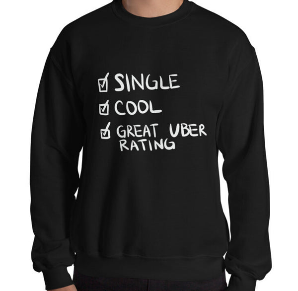 Single Cool Funny Men's Sweatshirt by Laughs To Self