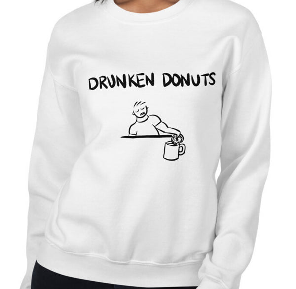 Drunken Donuts Funny Women's Sweatshirt by Laughs To Self
