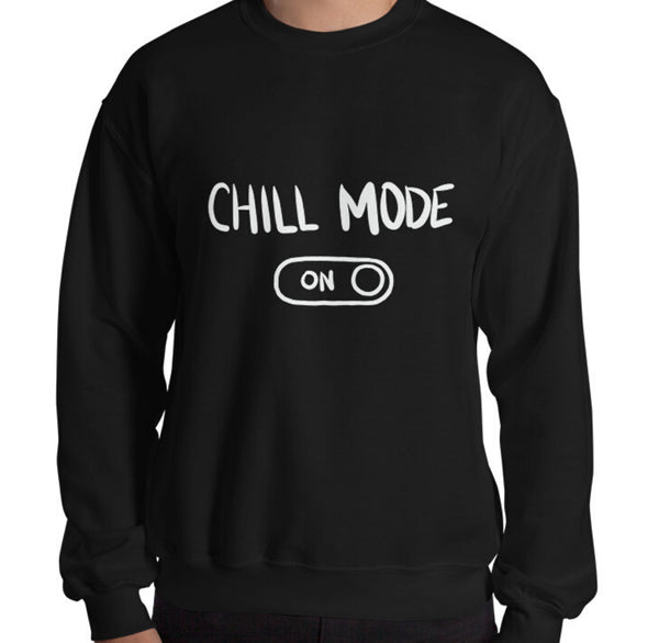 Chill Mode Funny Men's Sweatshirt by Laughs To Self