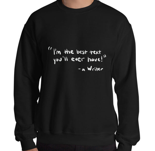 Best Text Funny Men's Sweatshirt by Laughs To Self