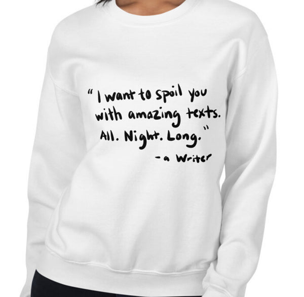 Spoil You With Texts Funny Women's Sweatshirt by Laughs To Self