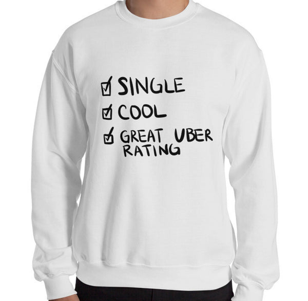 Single Cool Funny Men's Sweatshirt by Laughs To Self