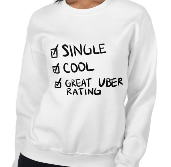 Single Cool Funny Women's Sweatshirt by Laughs To Self