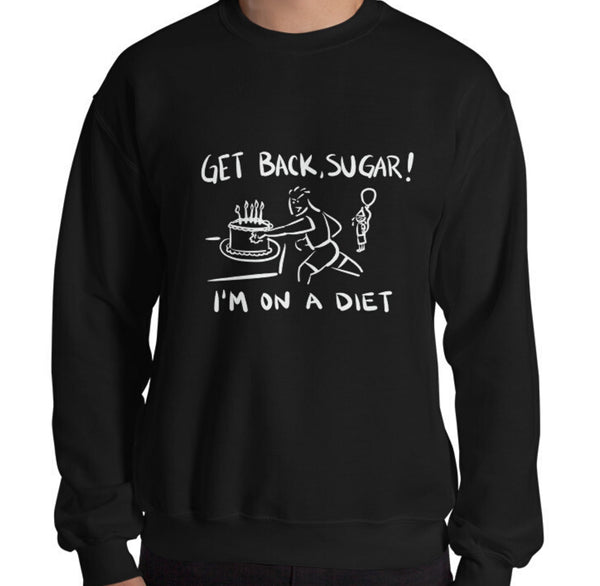 Get Back Sugar Funny Men's Sweatshirt by Laughs To Self Streetwear