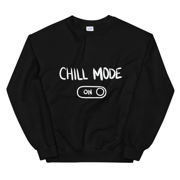 Chill Mode Funny Women's Sweatshirt by Laughs To Self