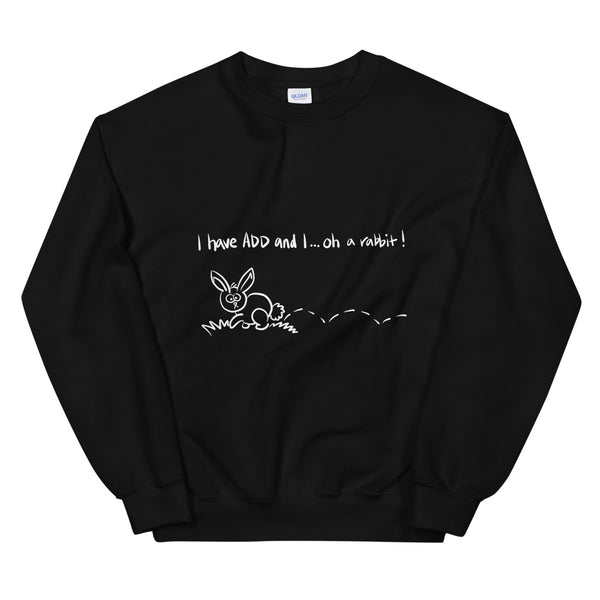 A.D.D. Rabbit Funny Women's Sweatshirt by Laughs To Self