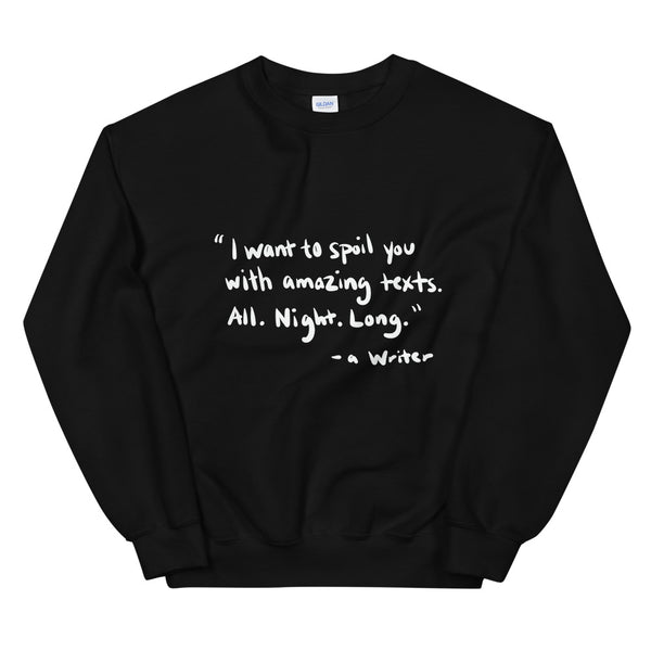 Spoil You With Texts Men's Sweatshirt