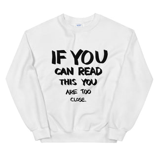 If You Can Read This Funny Men's Sweatshirt by Laughs To Self