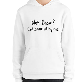 Not Basic Funny Women's Premium Hoodie by Laughs To Self Streetwear