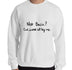Not Basic Funny Men's Sweatshirt by Laughs To Self