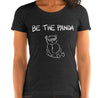 Be The Panda Funny Women's Fitted T-Shirt Laughs To Self