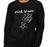 Mind Blown Funny Women's Sweatshirt by Laughs To Self