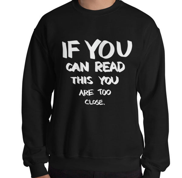 If You Can Read This Funny Men's Sweatshirt by Laughs To Self