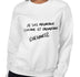 Enchante Funny Women's Sweatshirt by Laughs To Self