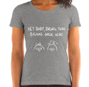 Bring Those Brains Funny Women's Fitted T-Shirt Laughs To Self
