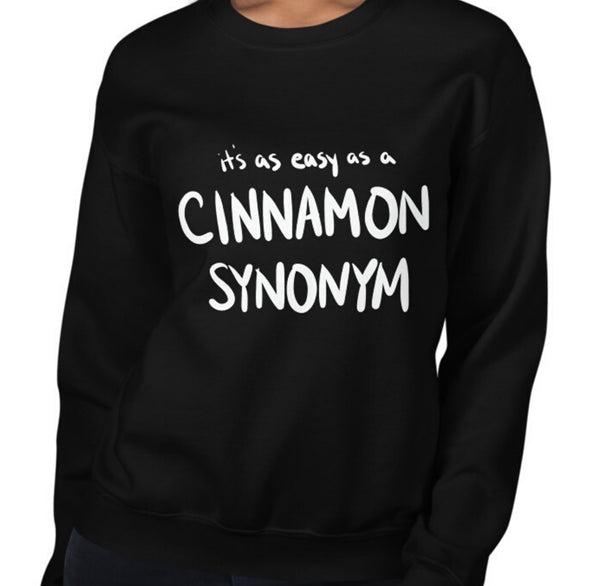 Cinnamon Synonym Funny Women's Sweatshirt by Laughs To Self