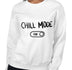 Chill Mode Funny Women's Sweatshirt by Laughs To Self