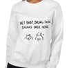 Bring Those Brains Funny Women's Sweatshirt by Laughs To Self
