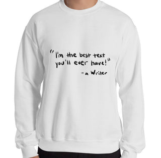 Best Text Funny Men's Sweatshirt by Laughs To Self