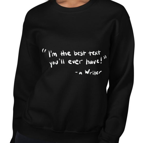 Best Text Funny Women's Sweatshirt by Laughs To Self