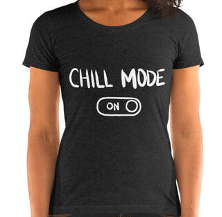 Chill Mode Funny Women's Fitted T-Shirt Laughs To Self