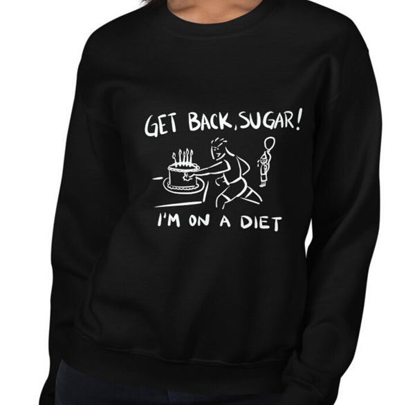 Get Back Sugar Funny Women's Sweatshirt by Laughs To Self Streetwear