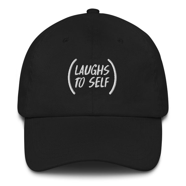 Laughs To Self Unisex Dad Hat
