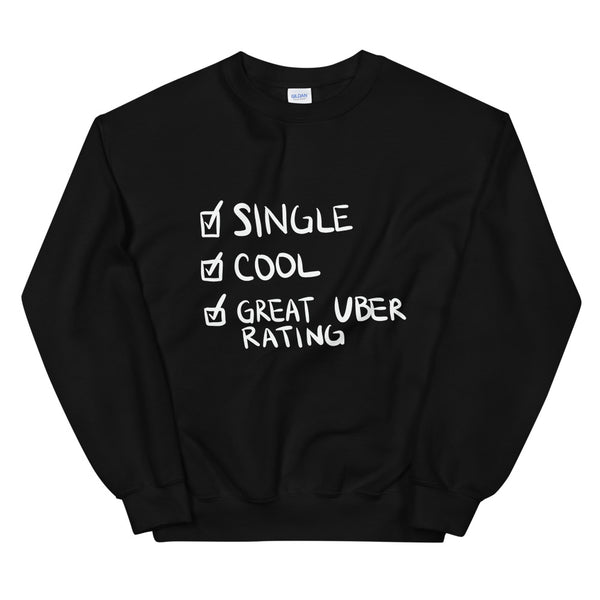 Single Cool Funny Women's Sweatshirt by Laughs To Self