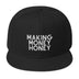 Making Money Honey Unisex Snapback Premium Hat by Laughs To Self