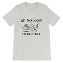 Get Back Sugar Funny Men's Premium T-Shirt By Laughs To Self Streetwear