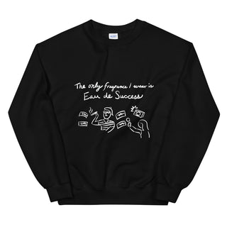 Eau De Success Funny Women's Sweatshirt by Laughs To Self